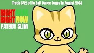 Fatboy Slim - Right Here Right Now (Track 6/12 For Ho Salt Dance Songs In August 2024)
