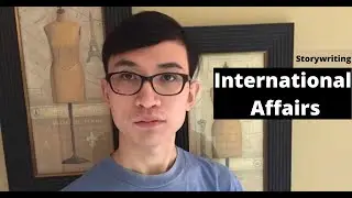 Storywriting Politics - International Affairs