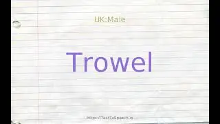 How to pronounce trowel