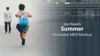 Joe Hisaishi - Summer (Kikujiro OST) | Orchestral MIDI Mockup