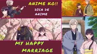 MY HAPPY MARRIAGE - O Anime Da Triste Donzela é Seu Marido Destruidor De Demônios