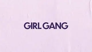Girl Gang / AFF 2022