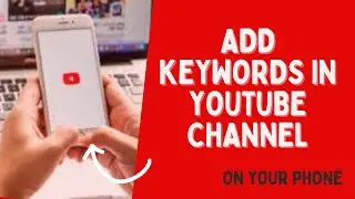 How to add keywords to youtube channel on your phone in YouTube studio
