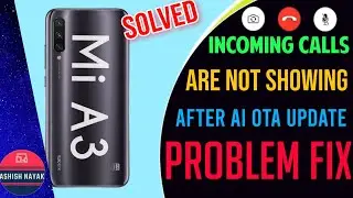 MI A3, Incoming calls are not showing on Screen | No answer button on calling screen -solved