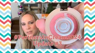Partners In Cream 2024 Update #3