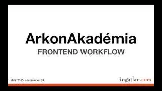 Frontend Workflow - ArkonAkadémia