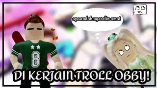 💚• TROLL OBBY (DIKERJAIN!!!) •💚 PART 2 || Roblox Indonesia