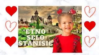 Idemo u Etno Selo Stanisic