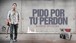 Pido Por Tu Perdon - Joel De Jesus [Audio Oficial]