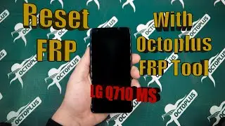 How to do Reset FRP with Octoplus FRP Tool (LG Q710MS)