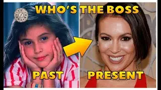 Who's the Boss Then and Now Celebrities 2021