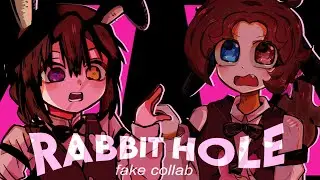 RABBIT HOLE | late trend/Meme | Fake collab #meiirabbitholefakecollab