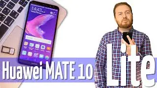 Обзор смартфона Huawei Mate 10 Lite. Двойная камера - вчерашний день!