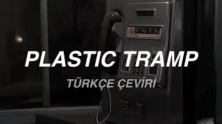 Arctic Monkeys - Plastic Tramp | Türkçe Çeviri