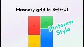 Building a Pinterest-Style Masonry Layout in SwiftUI