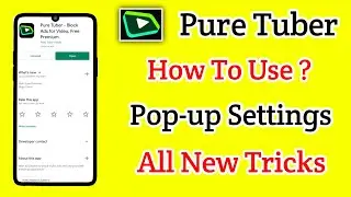 Pure Tuber Kaise Use Kare | Pure Tuber Pop-up Setting Features |