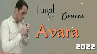 Tural Orucov Avara 2022