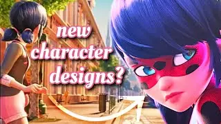 New Miraculous Ladybug Season 6 CHARACTER DESIGNS!
