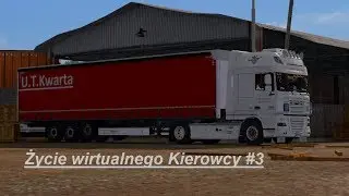 Życie wirtualnego kierowcy #3 Do odważnych świat należy