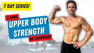 5 Min UPPER BODY Strength Workout | BODYWEIGHT | 7 DAY SERIES (Day 1)
