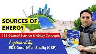 Sources of Energy | General Science & Ability for CSS | Mian Shafiq CSP | Study River