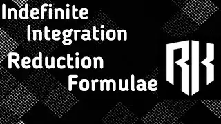 Indefinite Integration Part - 10 { Reduction Formulae (2/6) }