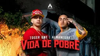 Almanegra x Toser One - Vida De Pobre 🇲🇽🇨🇴