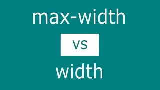Difference between width and max-width property