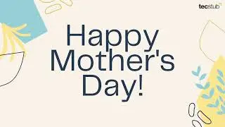Mothers Day - Tecstub