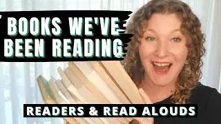 HOMESCHOOL READ ALOUDS & READERS | WHAT WE'VE BEEN READING SO FAR!