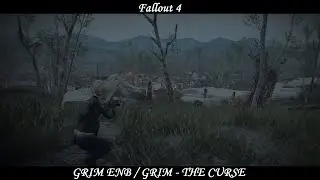Fallout 4 - GRIM ENB and GRIM - The Curse Mod
