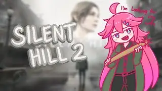 I'm Lost! - Silent Hill 2 - Part 2