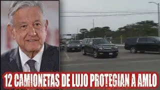 12 CAMIONETAS DE LUJO PROTEGÍAN A 
