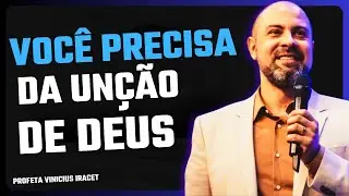 VOCÊ PRECISA DA UNÇÃO DE DEUS NA SUA VIDA 🙏 | Profeta Vinicius Iracet