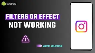 How to Fix Instagram Filters and Effects Not Working Android | Solve Instagram Story Filter Problem