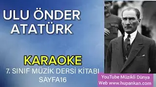 Ulu Önder Atatürk Karaoke 7. Sınıf Müzik Dersi Kitabı Sayfa 16
