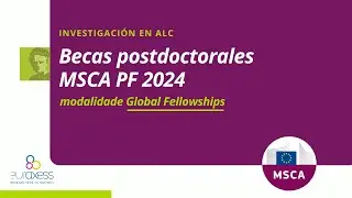Investigación en America Latina e Caribe  con las becas MSCA Postdoctoral Fellowships - GF 2024