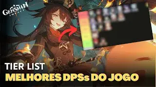 OS MELHORES DPSs DE GENSHIN IMPACT - TIER LIST