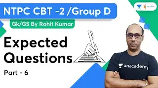 NTPC CBT -2 Expected Questions | Part-6 | RRB NTPC | wifistudy studios | Rohit Kumar