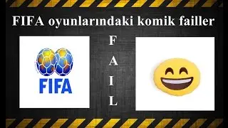 FIFA oyunlarındaki komik failler