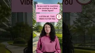 Do You Want To Maximize Your Earnings As a Real Estate Agent?