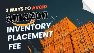 3 Ways To Avoid Amazon's FBA Inventory Inbound Placement Fees