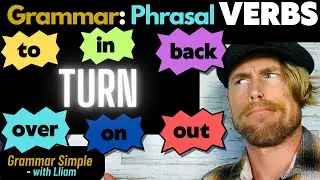 12 Phrasal Verbs with TURN