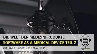 GMPodcast Video #87 Die Welt der Medizinprodukte Software as a medical device Teil 2 | Fabio Cirillo
