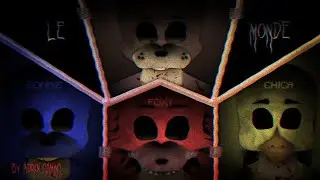FNAF (LE MONDE [ANIMATION])