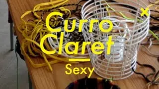 Sexy, Curro Claret, Barcelona