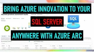 Bring Azure innovation to your SQL Server anywhere with Azure Arc