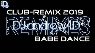 DJandrewAD - babe dance  (club remix 2019)