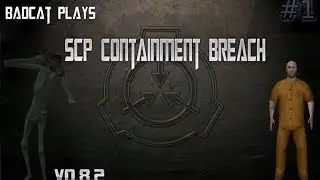 Badcat Plays! SCP: Containment Breach V.0.8.2 #1 | Mum Calls!