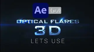 How to Use Video Copilot Optical Lens Flare in Adobe After Effects (CC) 2023 | TYB